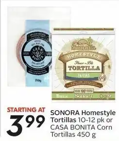 Sobeys SONORA Homestyle Tortillas 10-12 pk or CASA BONITA Corn Tortillas 450 g offer