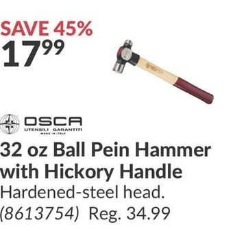 Princess Auto 32 oz ball pein hammer with hickory handle offer