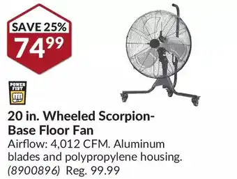Princess Auto Power fist 20 in. wheeled scorpion-base floor fan offer