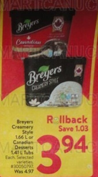 Walmart Breyers Creamery Style or Canadian Desserts 1.41 L Tubs offer