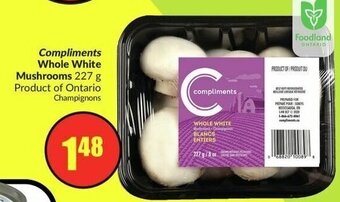 FreshCo Compliments Whole White Mushrooms 227 g offer