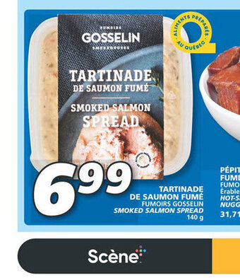 IGA TARTINADE DE SAUMON FUMÉ FUMOIRS GOSSELIN SMOKED SALMON SPREAD 140 g offer