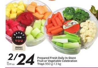 Sobeys Prepared fresh daily in-store fruit or vegetable celebration trays offer