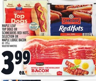 Metro Maple leaf top dogs or schneiders red hots, selection or maple lodge bacon offer