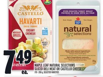 Metro Maple leaf natural selections sliced deli meat or castello cheese offer