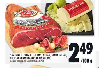 Metro San daniele prosciutto, mastro ham, genoa salami, chorizo salami or saputo provolone offer