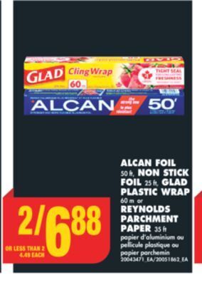 No Frills Alcan foil, 50 ft, non stick foil, 25 ft, glad plastic wrap, 60 m or reynolds parchment paper, 35 ft offer