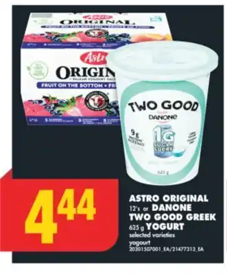 No Frills Astro original, 12's or danone two good greek, 625 g yogurt offer