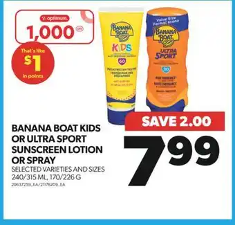 Real Canadian Superstore Banana boat kids or ultra sport sunscreen lotion or spray, 240/315 ml, 170/226 g offer