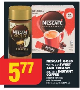 No Frills Nescafé gold, 95/100 g or sweet and creamy, 256/351 g instant coffee offer