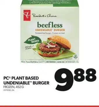 Real Canadian Superstore Pc® plant based undeniable™ burger, 452 g offer