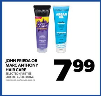 Real Canadian Superstore John frieda or marc anthony hair care, 200-283 g/50-380 ml offer