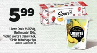 Real Canadian Superstore Liberte greek, 650/750 g méditerranée', 900g, yoplait' source' & cream, 16pk yop no added sugar, 8px offer