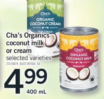 Fortinos Cha's organics coconut milk or cream, 400 ml offer