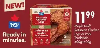 FreshCo Maple leaf® rotisserie chicken legs or pork tenderloin 400g-600g offer