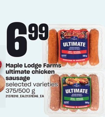 Zehrs Markets Maple lodge farms ultimate chicken sausage, 375/500 g offer