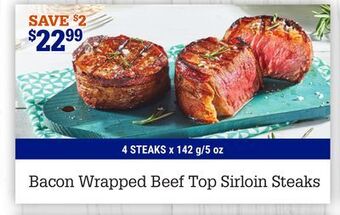 M & M Food Market Bacon wrapped beef top sirloin steaks offer