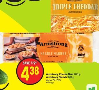 Chalo FreshCo Armstrong cheese bars 400 g armstrong shreds 320 g offer