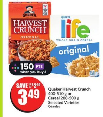 Chalo FreshCo Quaker harvest crunch 400-510 g or cereal 288-500 g selected varieties offer