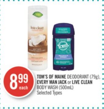 Shoppers Drug Mart Tom's of maine deodorant (79g), every man jack or live clean body wash (500ml) offer