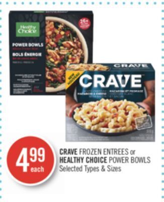 Shoppers Drug Mart Crave frozen entrees or healthy choice power bowls offer