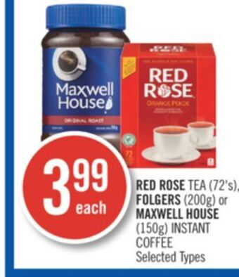 Shoppers Drug Mart Red rose tea (72's), folgers (200g) or maxwell house (150g) instant coffee offer