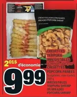 Super C CREVETTES TEMPURA IRRESISTIBLES 500 g ou CREVETTES POPCORN PANEES 700 g offer