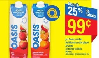 Maxi jus Oasis, nectar Del Monte ou thé glacé Arizona 960 ml. offer