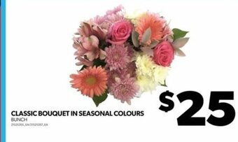 Real Canadian Superstore CLASSIC BOUQUET IN SEASONAL COLOURS BUNCH offer