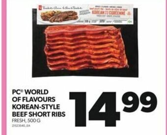 Real Canadian Superstore PC WORLD OF FLAVOURS KOREAN-STYLE BEEF SHORT RIBS FRESH, 500 G offer