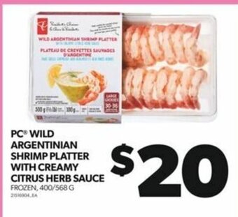 Real Canadian Superstore PC WILD ARGENTINIAN SHRIMP PLATTER WITH CREAMY CITRUS HERB SAUCE FROZEN, 400/568 G offer