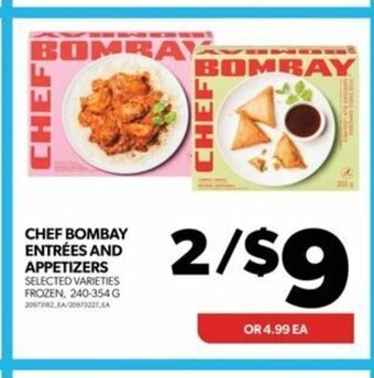 Real Canadian Superstore CHEF BOMBAY ENTRÉES AND APPETIZERS offer