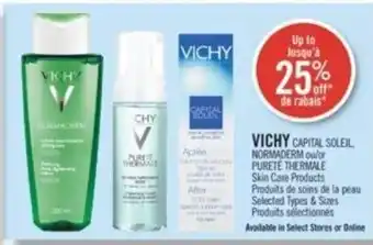 Shoppers Drug Mart VICHY CAPITAL SOLEIL. NORMADERM ou/or PURETE THERMALE Skin Care Products offer