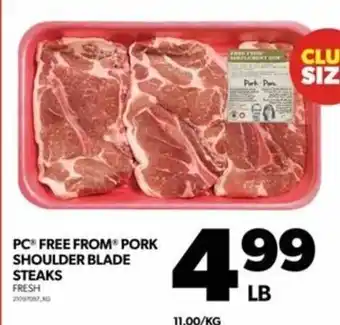 Real Canadian Superstore PC FREE FROMⓇ PORK SHOULDER BLADE PORK SHOULDER BLADE offer