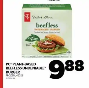 Real Canadian Superstore PC PLANT-BASED BEEFLESS UNDENIABLE BURGER FROZEN, 452G 21179192 offer