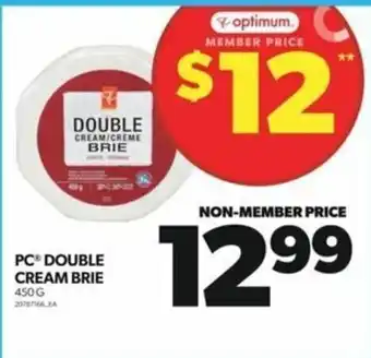 Real Canadian Superstore PC DOUBLE CREAM BRIE 450 G 20787166.A offer