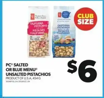 Real Canadian Superstore PC PC SALTED PISTACHIOS offer