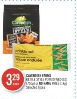 Shoppers Drug Mart CAVENDISH FARMS KETTLE STYLE POTATO WEDGES (750g) or NO NAME FRIES (1kg) offer