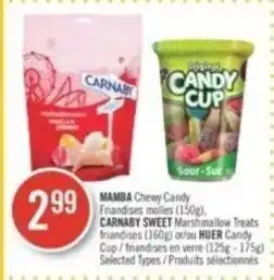 Shoppers Drug Mart MAMBA Chewy Candy (150g). CARNABY SWEET Marshmallow (160g) or/ou HUER Candy Cup (125g-175g). offer