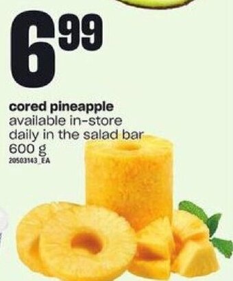 Loblaws cored pineapple available in-store daily in the salad bar 600 g offer