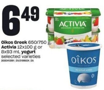 Loblaws Oikos Greek 650/750 g. Activia 12x100 g or 8x93 ml yogurt offer