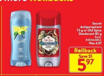 Walmart Secret Antiperspirant 73 g or Old Spice Deodorant 85 g offer