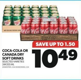 Real Canadian Superstore COCA-COLA OR CANADA DRY SOFT DRINKS offer