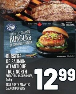 Metro BURGERS DE SAUMON ATLANTIQUE TRUE NORTH 568 BURGERS DE SAUMON ATLANTIQUE TRUE NORTH SURGELES, ASSAISONNÉS, offer
