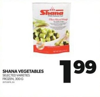 Real Canadian Superstore SHANA VEGETABLES offer