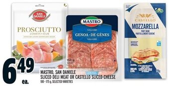 Metro MASTRO, SAN DANIELE SLICED DELI MEAT OR CASTELLO SLICED CHEESE 100-175 g offer
