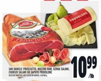 Metro SAN DANIELE PROSCIUTTO, MASTRO HAM, GENOA SALAMI, CHORIZO SALAMI OR SAPUTO PROVOLONE offer