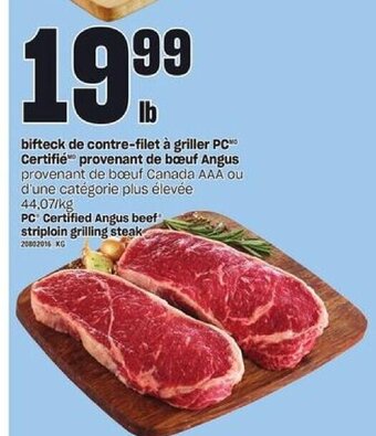 Provigo Bifteck de contre-filet à griller PC Certifié provenant de boeuf Angus offer