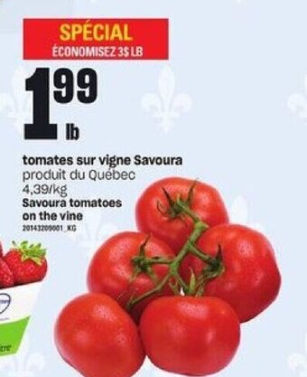 Provigo Tomates sur vigne Savoura offer