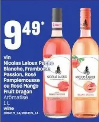 Provigo vin Nicolas Laloux Pêche Blanche, Framboise Passion, Rosé Pamplemousse ou Rosé Mango Fruit Dragon Aromatisé offer